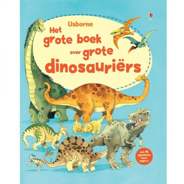 Uitgeverij Usborne Het Grote Boek over Grote Dinosauriërs
