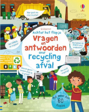Uitgeverij Usborne Vragen en Antwoorden over Recycling en Afval (flapjesboek) +5jr