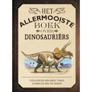Uitgeverij Gottmer Het Allermooiste boek over Dinosauriërs + 8jr