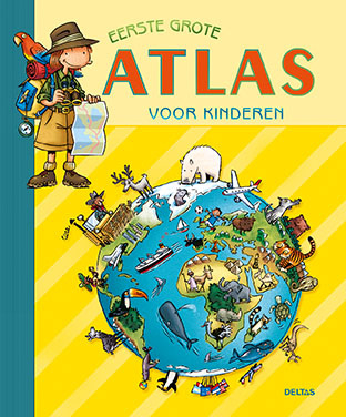 Uitgeverij Deltas Eerste Grote Atlas voor Kinderen
