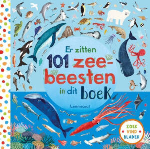 Uitgeverij Lemniscaat Er zitten 101 Zeebeesten in dit boek +3jr