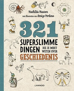 Uitgeverij Lannoo 321 Superslimme Dingen die je moet weten over de Geschiedenis - Mathilda Masters