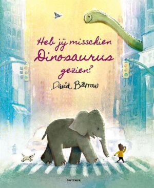 Heb jij misschien Dinosaurus gezien - David Barrow 9789025778460